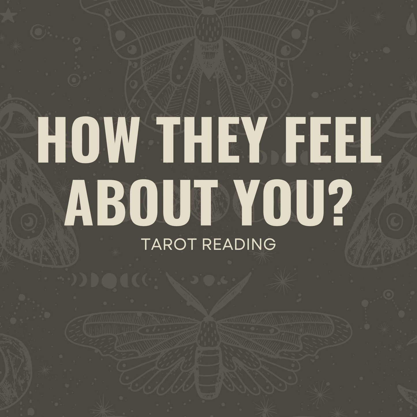 How They Feel About You?